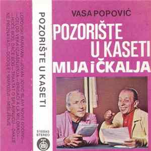 Vasa Popović, Mija I Čkalja - Pozorište U Kaseti FLAC
