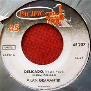 Milan Gramantik - Delicado / Valse Chinoise FLAC
