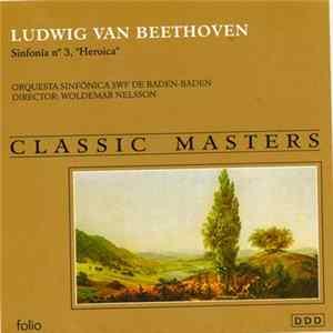 Ludwig van Beethoven - Orquesta Sinfónica SWF de Baden-Baden Director: Woldemar Nelsson - Sinfonía Nº3, "Heroica" FLAC