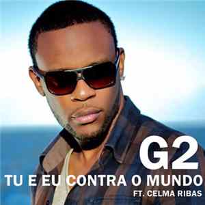 G2 featuring Celma Ribas - Tu e Eu Contra o Mundo FLAC