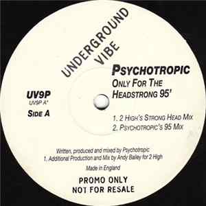 Psychotropic - Only For The Headstrong 95' FLAC