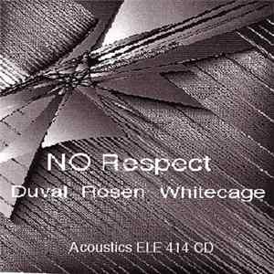 Duval - Rosen - Whitecage - No Respect FLAC