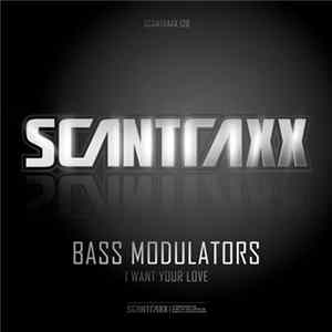 Bass Modulators - I Want Your Love FLAC