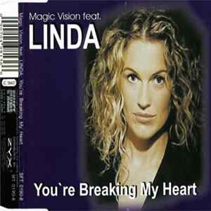 Magic Vision Feat. Linda - You're Breaking My Heart FLAC