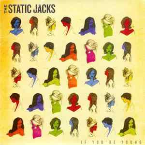 The Static Jacks - If You're Young FLAC