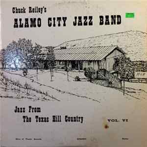 Chuck Reiley's Alamo City Jazz Band - Jazz From The Texas Hill Country Vol. VI FLAC