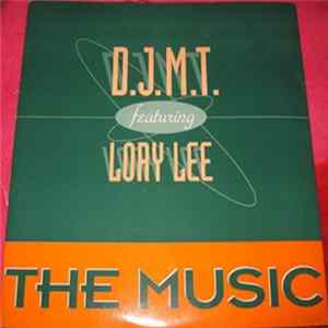 D.J.M.T. featuring Lory Lee - The Music FLAC