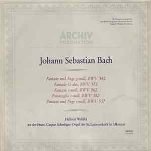 Johann Sebastian Bach, Helmut Walcha - Orgelwerke BWV 542, 572, 562, 582, 573 FLAC