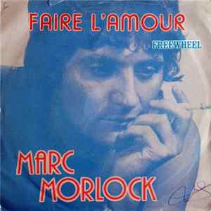 Marc Morlock - Faire L'Amour FLAC
