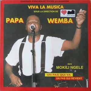 Viva La Musica Sous La Direction De Papa Wemba - Mokili Ngele Un Pas Qui Va Un Pas Qui Revient FLAC