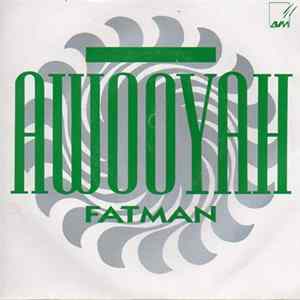 Fat Man - Awooyah FLAC