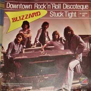 Blizzard - Downtown Rock 'n' Roll Discotheque / Stuck Tight FLAC