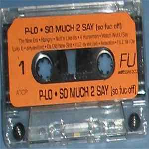 P-Lo - So Much 2 Say (So Fuc Off) FLAC