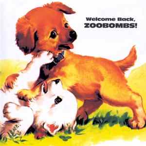 Zoobombs - Welcome Back, Zoobombs! FLAC