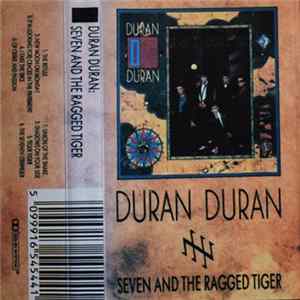 Duran Duran - Seven And The Ragged Tiger FLAC