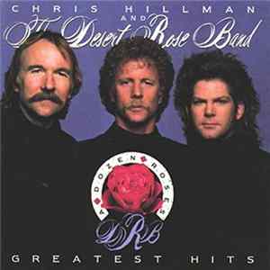 Chris Hillman And The Desert Rose Band - A Dozen Roses - Greatest Hits FLAC