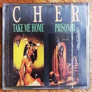 Cher - Take Me Home / Prisoner FLAC