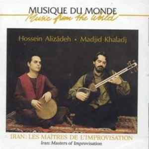 Hossein Alizâdeh ・ Madjid Khaladj - Iran: Les Maîtres De L'Improvisation FLAC