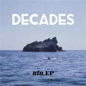 Decades - Uto EP FLAC