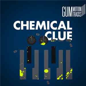 Various - Chemical Clue FLAC