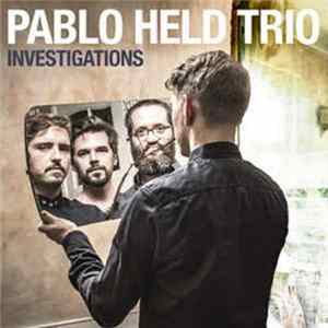 Pablo Held Trio - Investigations FLAC