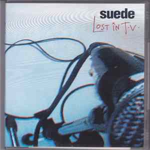 Suede - Lost In T.V. FLAC