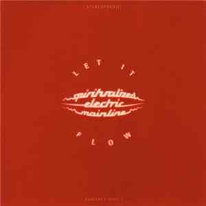 Spiritualized Electric Mainline - Let It Flow FLAC