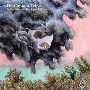 Da Captain Trips - Adventures In The Upside Down FLAC