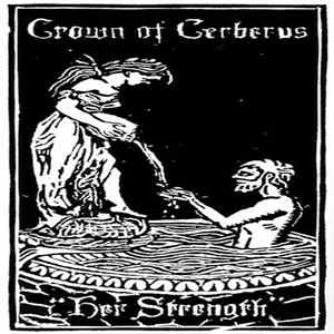 Crown Of Cerberus - Her Strength FLAC