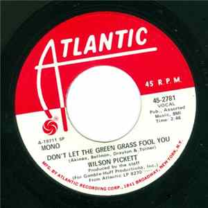 Wilson Pickett - Don't Let The Green Grass Fool You FLAC