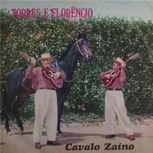 Torres E Florêncio - Cavalo Zaino FLAC