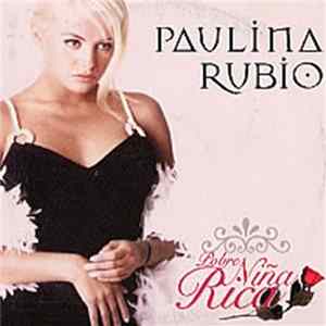 Paulina Rubio - Pobre Niña Rica FLAC
