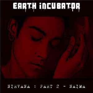 Earth Incubator - Nirvana : Part 2 - Naima FLAC