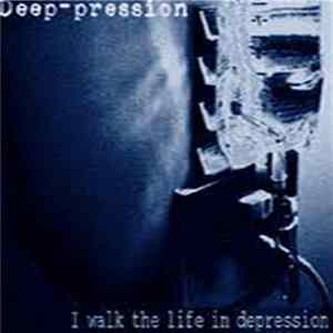 Deep-pression - I Walk The Life In Depression FLAC