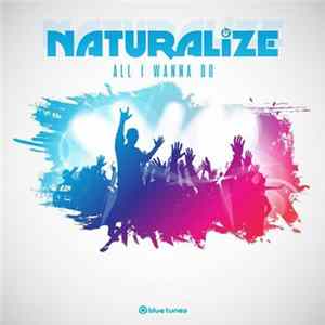 Naturalize - All I Wanna Do FLAC