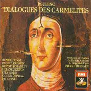 Francis Poulenc / Georges Bernanos - Artistes, Chœurs Et Orchestre Du Théâtre National De L'Opéra Direction Pierre Dervaux - Dialogues Des Carmélites FLAC