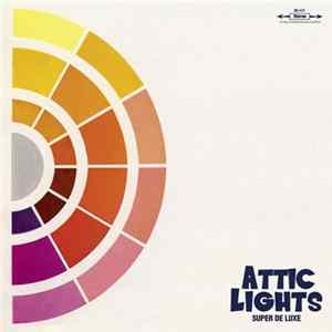 Attic Lights - Super De Luxe FLAC