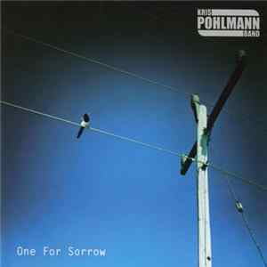 Kris Pohlmann Band - One For Sorrow FLAC