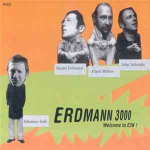 Erdmann 3000 - Welcome To E3K FLAC