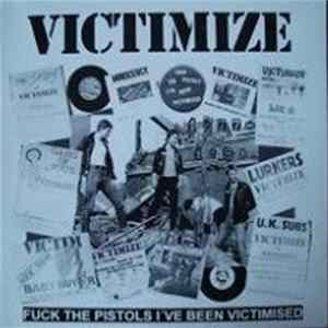 Victimize - Fuck The Pistols I've Been Victimised FLAC