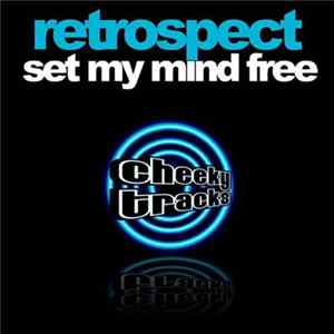 Retrospect - Set My Mind Free FLAC