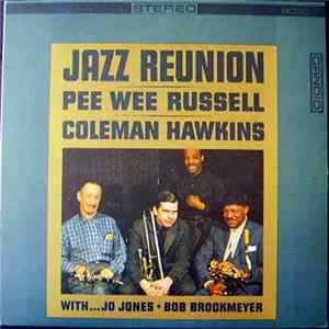 Pee Wee Russell - Coleman Hawkins With Jo Jones ● Bob Brookmeyer - Jazz Reunion FLAC