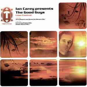Ian Carey Presents The Good Guys - Lose Control FLAC