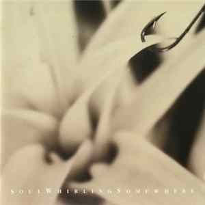 Soul Whirling Somewhere - Please Sennd Help FLAC