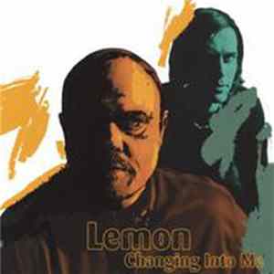Lemon - Changing Into Me FLAC