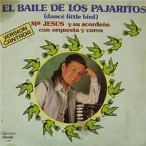 M. Jesus Y Su Acordeon Con Orquestra Y Coros - El Baile De Los Pajaritos FLAC