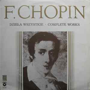 F. Chopin - Dzieła Wszystkie · Complete Works FLAC