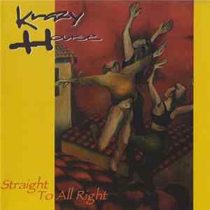 Krazy House - Straight To All Right FLAC