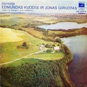 Edmundas Kuodis Ir Jonas Girijotas - Dainuoja Edmundas Kuodis Ir Jonas Girijotas FLAC