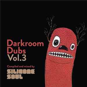 Silicone Soul - Darkroom Dubs Vol.3 FLAC